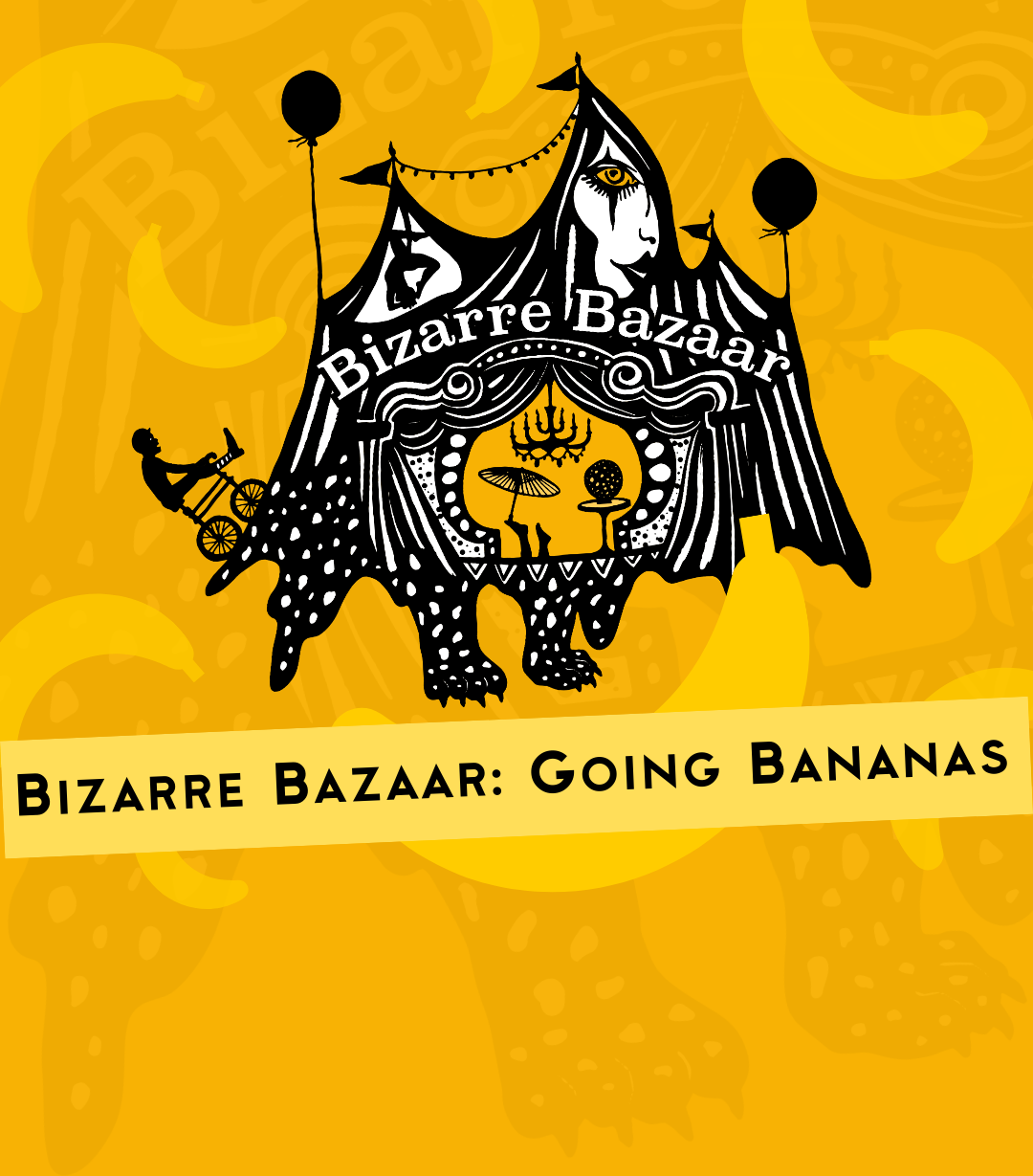 Welcome to Bizarre Bazaar volume 4: Bananas